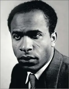  ??  ?? THINKER: Frantz Fanon’s ideas have not aged.