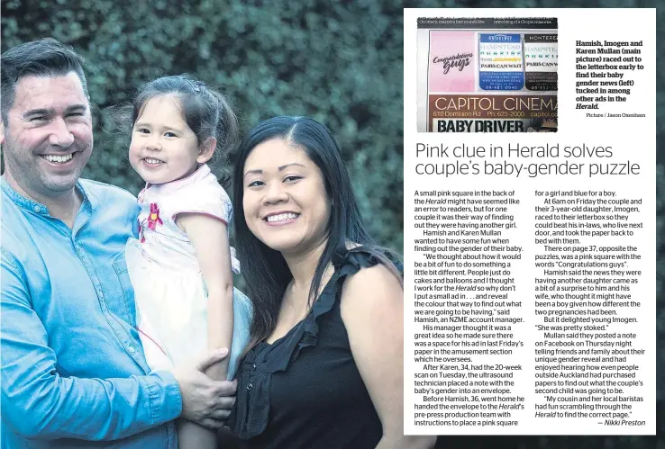  ?? Picture / Jason Oxenham ?? Hamish, Imogen and Karen Mullan (main picture) raced out to the letterbox early to find their baby gender news (left) tucked in among other ads in the Herald.