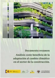  ??  ?? Documento resumen Análisis coste beneficio de la adaptación al cambio climático en el sector de la construcci­ón.