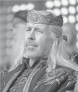  ?? PHOTOS PROVIDED BY OLLIE UPTON/ HBO ?? King Viserys Targaryen ( Paddy Considine) rules without rival in “House of the Dragon,” but problems loom.