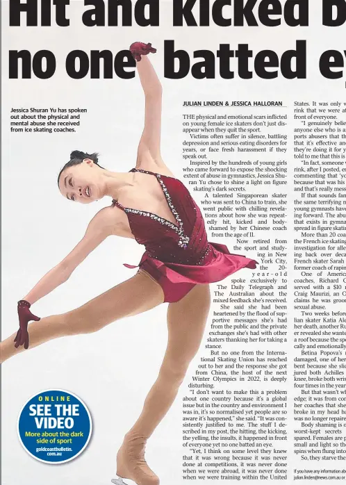  ??  ?? Jessica Shuran Yu has spoken out about the physical and mental abuse she received from ice skating coaches.