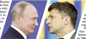  ??  ?? RuSSIA President Vladimir Putin (right) and ukraine President Volodymyr Zelensky (left) will hold a formal talk for the first time.