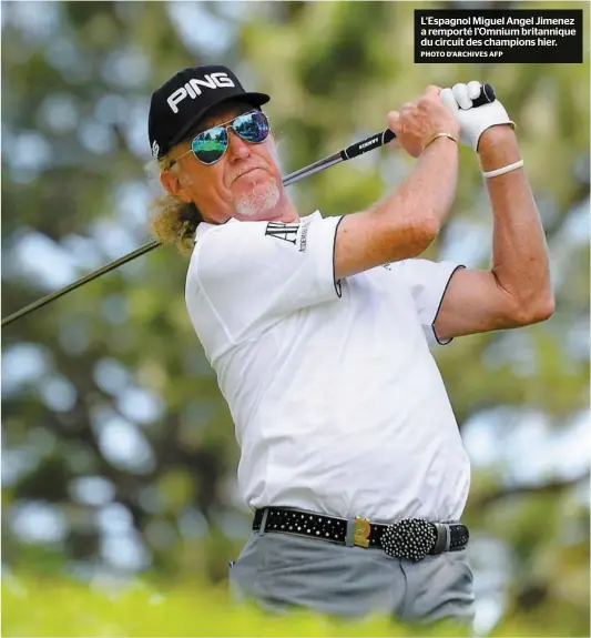  ?? PHOTO D’ARCHIVES AFP ?? L’espagnol Miguel Angel Jimenez a remporté l’omnium britanniqu­e du circuit des champions hier.