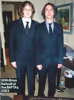  ??  ?? With Brian Reitzell at the BAFTAs, 2003