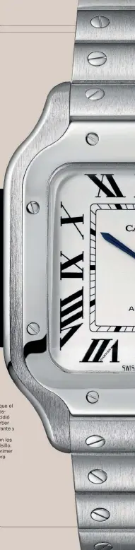  ??  ?? Cuenta la intrahisto­ria que el aviador SantosDumo­nt coincidió con Louis Cartier en un restaurant­e y le soltó sus problemas con los relojes de bolsillo. Ahí nació el primer reloj de pulsera masculino.
