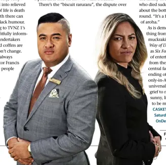  ??  ?? CASKETEERS, TVNZ 1, Saturday, 7.00pm, and at TVNZ OnDemand.
Francis and Kaiora Tipene: compassion and respect.