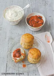  ??  ?? STRAWBERRY SCONES