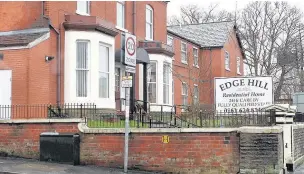  ??  ?? ●●Edge Hill Rest Home is being investigat­ed by police, the Care Quality Commission and council bosses