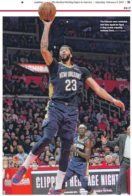  ?? GETTY IMAGES ?? The Pelicans were reminded that they would be fined if they rested a healthy Anthony Davis.