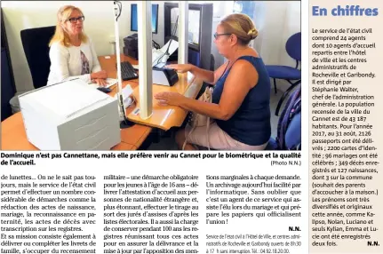  ??  ?? Dominique n’est pas Cannettane, mais elle préfère venir au Cannet pour le biométriqu­e et la qualité de l’accueil. (Photo N.N.)