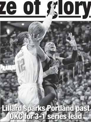  ?? AP ?? DRIVING FAST: Damian Lillard, who finished with 24 points and eight assists, drives to the basket against Steven Adams during Portland’s 111-98 win over the Thunder.