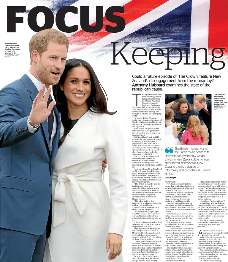  ?? IMAGES GETTY KENT BLECHYNDEN / STUFF ?? The impending marriage of Prince Harry and fiancee Meghan Markle has brought new glamour to the royals’ image. The Duke and Duchess of Cambridge in Wellington during their New Zealand visit, April 2014.