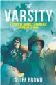  ?? ?? “The Varsity: A Story of America’s Underage Warriors in WWII” by A. Lee Brown (Eight Bells Press, 2020; 384 pages)