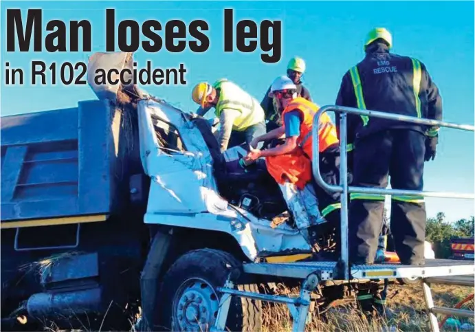  ?? Photo: Eden911 ?? Emergency personnel had to use the jaws of life to rescue a truck driver from the wreckage after the truck and a bakkie collided on the R102 on Tuesday afternoon. A pedestrian lost his leg in the accident.