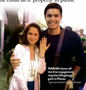  ?? PHOTOS COURTESY OF DANTES FAMILY ?? MARIAN shows off the first engagement ring that Dingdong gave in Macau.