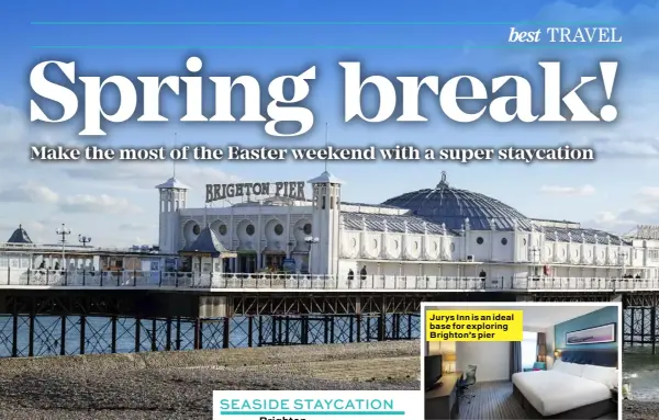  ??  ?? Jurys Inn is an ideal base for exploring Brighton’s pier