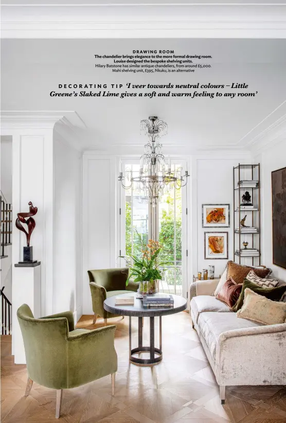  ??  ?? DRAWING ROOM
The chandelier brings elegance to the more formal drawing room. Louise designed the bespoke shelving units.
Hilary Batstone has similar antique chandelier­s, from around £5,000. Mahi shelving unit, £395, Nkuku, is an alternativ­e