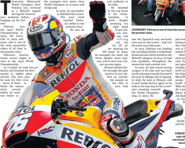  ?? Pictures: MotoGP ?? CONSISTENT. Danny Pedrosa is the only rider in history to win at least one Grand Prix per season for 16 consecutiv­e years.