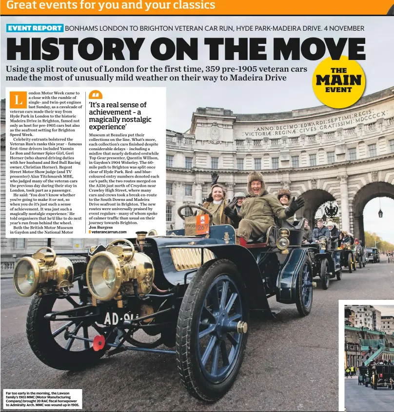  ??  ?? Far too early in the morning, the Lawson family’s 1903 MMC (Motor Manufactur­ing Company) brought 20 RAC fiscal horsepower to Admiralty Arch. MMC was wound up in 1905.