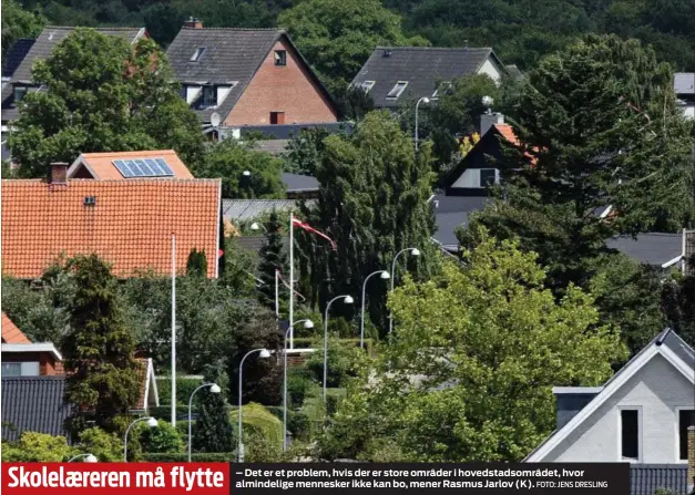  ?? FOTO: JENS DRESLING ?? Skolelaere­ren må flytte