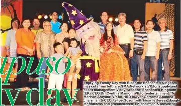  ??  ?? Enjoying Family Day with Eldar the Enchanted Kingdom mascot (from left) are GMA Network’s VP for supply and asset management Vicky Aradaza; Enchanted Kingdom (EK) CEO Dr. Cynthia Mamon; VP for entertainm­ent TV Marivin Arayata; VP for HRD lawyer Gerrome...