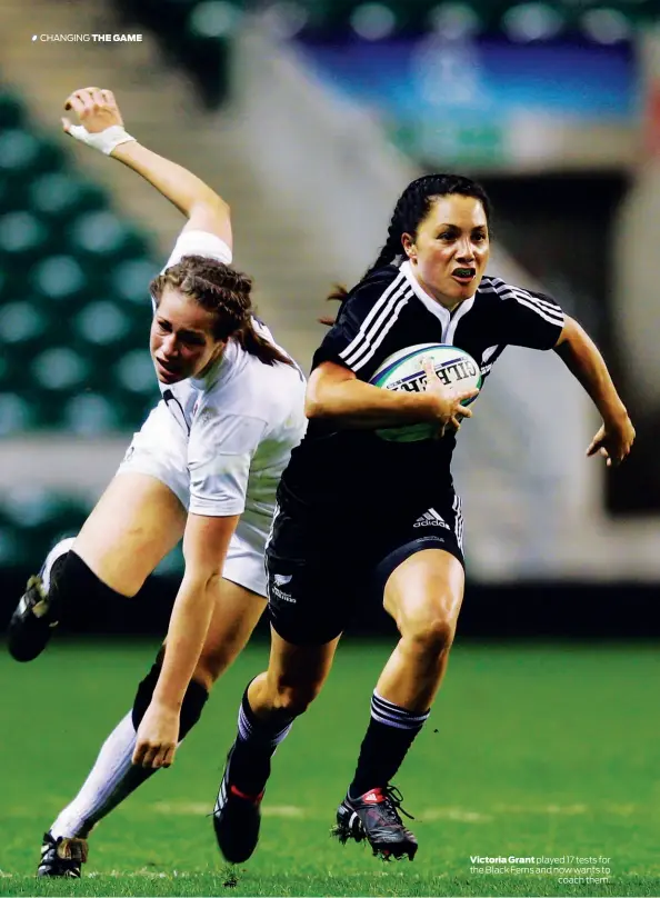  ??  ?? Victoria Grant played 17 tests for the Black Ferns and now wants to coach them.