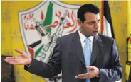  ?? Majdi Mohammed / Associated Press 2011 ?? Mohammed Dahlan negotiated a power-sharing deal for Gaza with former archenemy Hamas.