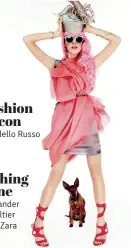  ??  ?? Fashion icon Anna dello Russo Clothing line Alexander Vaultier and Zara