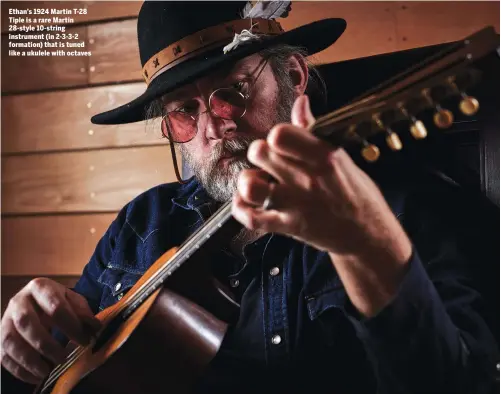  ??  ?? Ethan’s 1924 Martin T-28 Tiple is a rare Martin 28-style 10-string instrument (in 2-3-3-2 formation) that is tuned like a ukulele with octaves