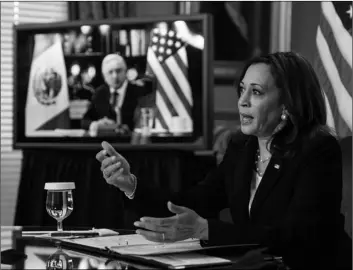  ?? AP Photo/Manuel Balce Ceneta ?? Vice President Kamala Harris speaks during a virtual meeting with Mexican President Andres Manuel Lopez Obrador at the Eisenhower Executive Office Building on the White House complex in Washington on Friday.