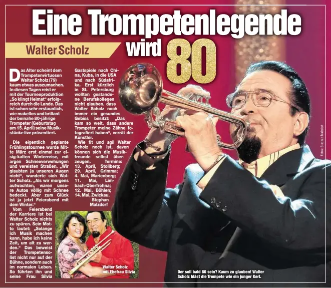  ??  ?? Walter Scholz mit Ehefrau Silvia Der soll bald 80 sein? Kaum zu glauben! Walter Scholz bläst die Trompete wie ein junger Kerl.