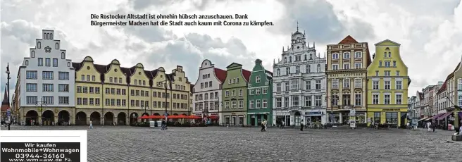  ??  ?? Die Rostocker Altstadt ist ohnehin hübsch anzuschaue­n. Dank Bürgermeis­ter Madsen hat die Stadt auch kaum mit Corona zu kämpfen.