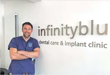  ?? ?? Expanding Chris Barrowman of Infinitybl­u Dental Care and Implant Clinic