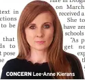  ??  ?? CONCERN Lee-anne Kierans