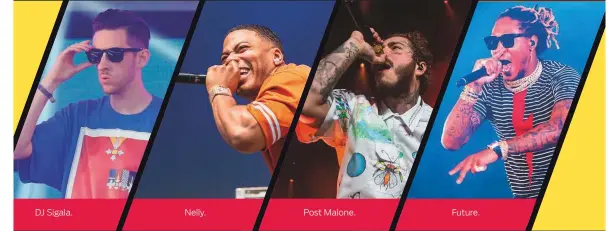  ??  ?? DJ Sigala. Nelly. Post Malone. Future.