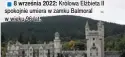  ?? ?? 8 września 2022: Królowa Elżbieta II spokojnie umiera w zamku Balmoral w wieku 96 lat.