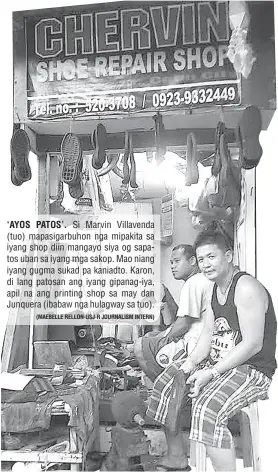  ?? (MAEBELLE RELLON-USJ-R JOURNALISM INTERN) ?? ‘AYOS PATOS’. Si Marvin Villavenda (tuo) mapasigarb­uhon nga mipakita sa iyang shop diin mangayo siya og sapatos uban sa iyang mga sakop. Mao niang iyang gugma sukad pa kaniadto. Karon, di lang patosan ang iyang gipanag-iya, apil na ang printing shop sa...