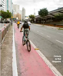  ??  ?? Ciclovia na Rua Vergueiro