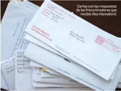  ??  ?? Cartas con las respuestas de los francotira­dores querecibió Alex Hannaford.