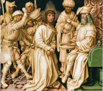  ?? Foto: Staatsgale­rie Stuttgart ?? Der Augsburger Meister Hans Holbein d. Ä. malte zwischen 1494 und 1500 seine sogenannte „Graue Passion“. Aus diesem Zyklus bilden wir Pilatus ab (rechts), der sich vor Jesus und dem Mob „in Unschuld“die Hände wäscht.