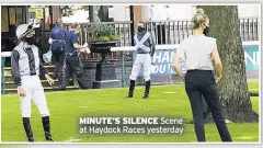  ??  ?? MINUTE’S SILENCE Scene at Haydock Races yesterday