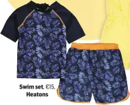  ??  ?? Swim set, €15, Heatons