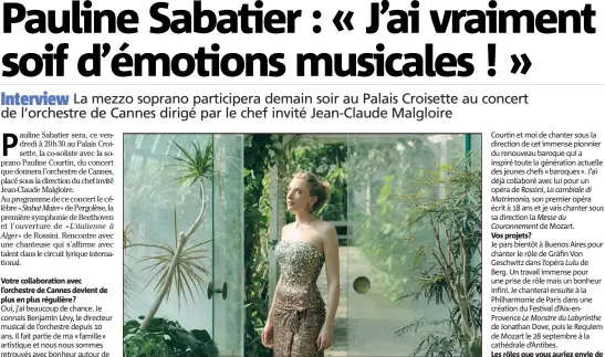  ??  ?? Au programme de ce concert avec Pauline Sabatier, le célèbre « Stabat Mater » première symphonie de Beethoven et l’ouverture de « L’Italienne à Alger »