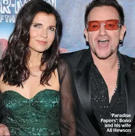  ??  ?? ‘Paradise Papers’: Bono and his wife Ali Hewson