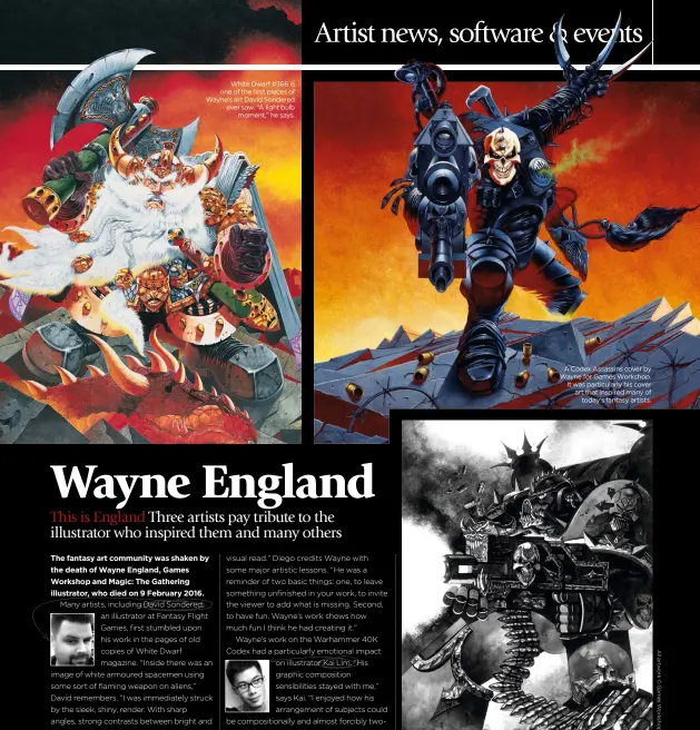  ??  ?? White Dwarf #366 is one of the first pieces of Wayne’s art David Sondered ever saw. “A light bulb
moment,” he says. “I still find his black and white work absolutely stunning,” says Diego Gisbert Llorens.
A Codex Assassins cover by Wayne for Games...