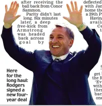  ??  ?? Here for the long haul: Rodgers signed a new fouryear deal