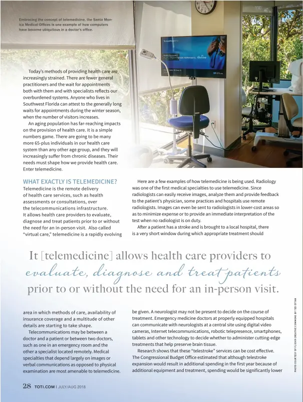 ??  ?? Embracing the concept of telemedici­ne, the Santa Mon - ica Medical Offices is one example of how computers have become ubiquitous in a doctor’s office.