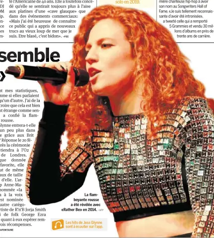  ?? –AFP ?? La flamboyant­e rousse a été révélée avec «Rather Be» en 2014.Les hits de Jess Glynne sont à écouter sur l’app.