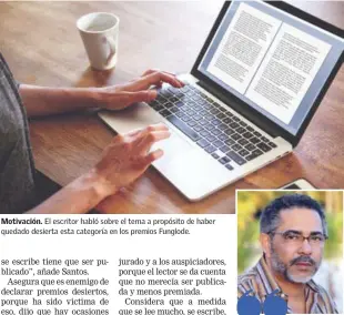  ?? ISTOCK/CORTESÍA DE MARGARITA BRITO ?? Motivación. El escritor habló sobre el tema a propósito de haber quedado desierta esta categoría en los premios Funglode.