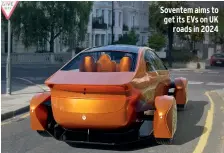  ??  ?? Soventem aims to get its EVS on UK roads in 2024